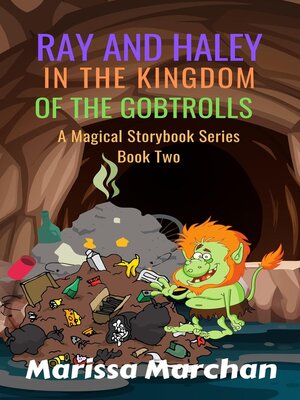 cover image of Ray and Haley In the Kingdom of the Gobtrolls